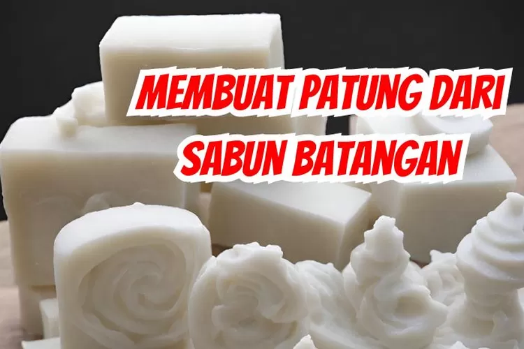 Rahasia Bikin Patung Sabun Unik! Mudah Menarik