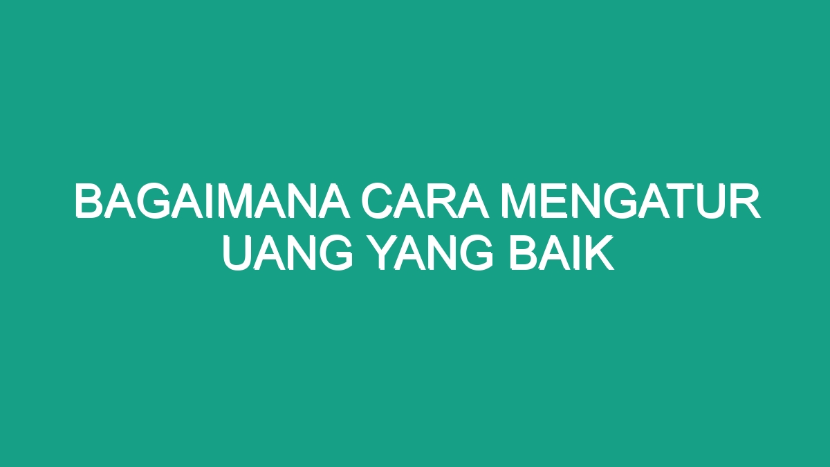 Rahasia Kelola Uang Kaya Raya Tanpa Ribet!