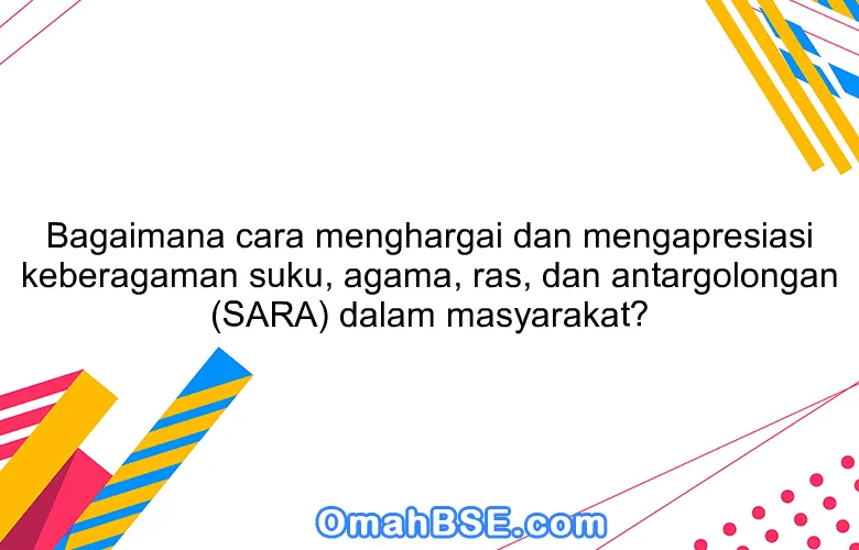 Hargai Perbedaan Kuatkan Persatuan Panduan Menghargai Keberagaman Agama