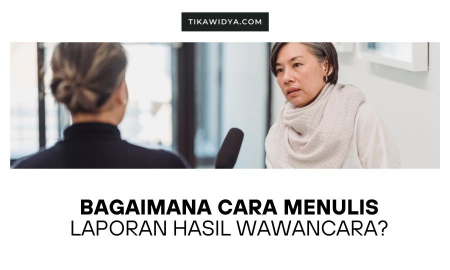 Rahasia Catatan Wawancara Sempurna Tips Trik Jurnalis Profesional