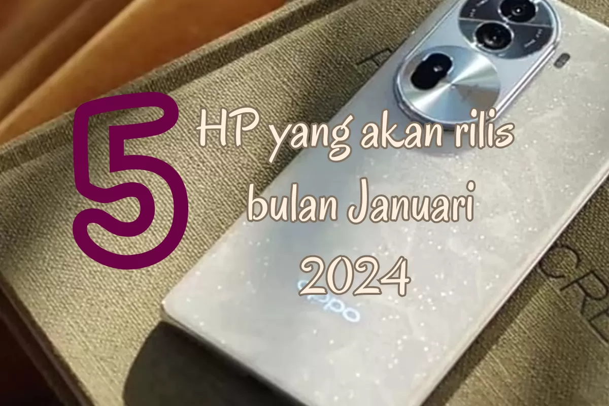 5 HP Gahar Januari 2024 Samsung Bikin Kejutan Siap Guncang Pasar