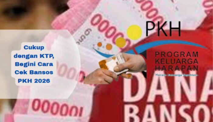 Terungkap! Panduan Lengkap Cek Bansos PKH 2026 Cukup Pakai KTP Anda