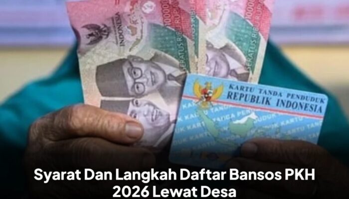 Buka Gerbang Kesejahteraan! Panduan Lengkap Daftar Bansos PKH 2026 Lewat Desa
