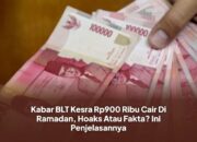 Menguak Fakta BLT Rp900 Ribu di Bulan Ramadan: Antara Kabar dan Program Resmi
